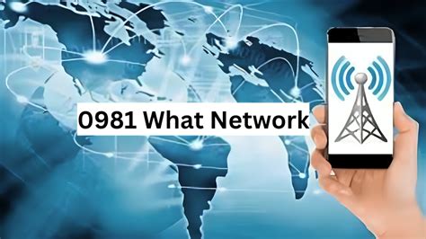 0981 what network